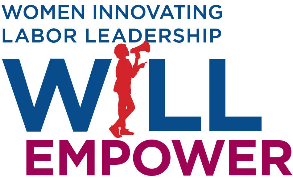 Women Innovating Labor Leadership – WILL Empower