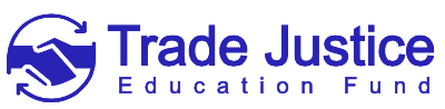 TJEF - Trade Justice Education Fund