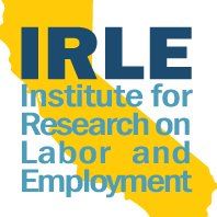 Institute for Research on Labor and Employment University of California, Berkeley
